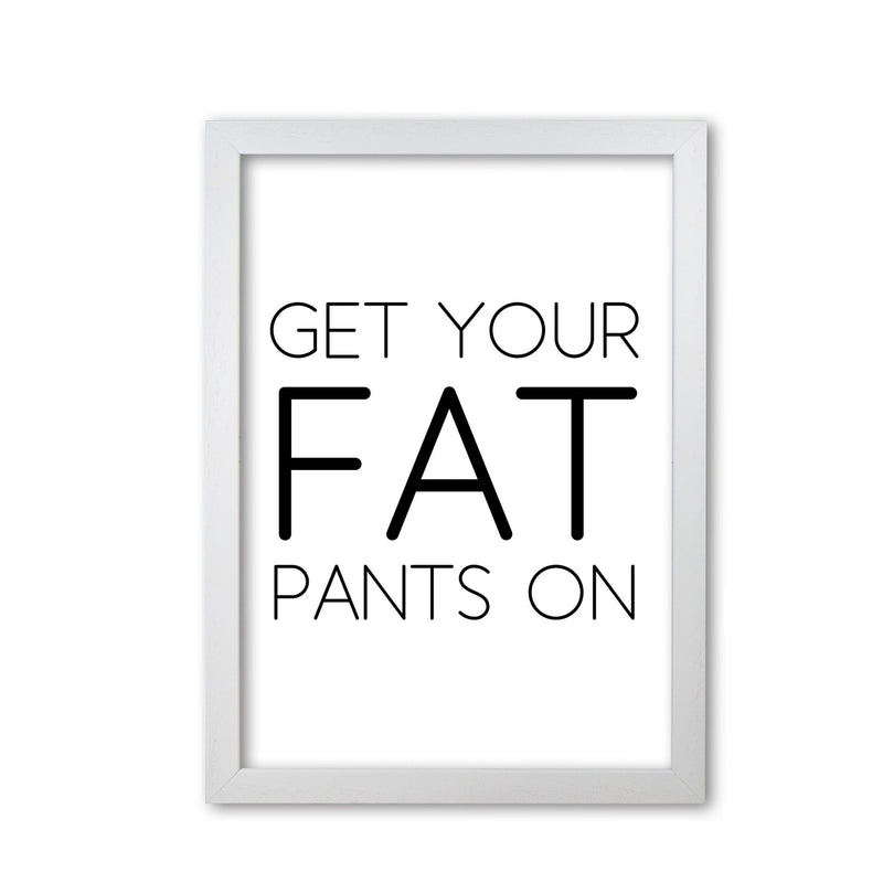 Fat pants modern fine art print, framed typography wall art