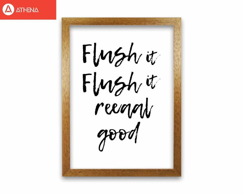 Flush it real good, bathroom modern fine art print, framed bathroom wall art