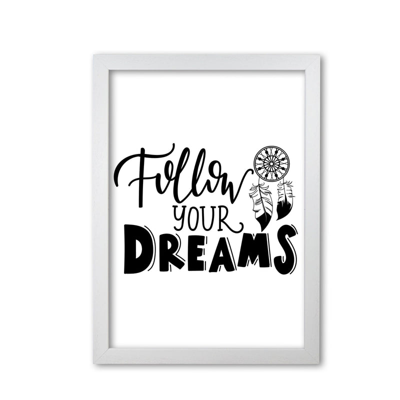 Follow your dreams modern fine art print, framed typography wall art