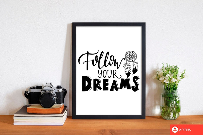 Follow your dreams modern fine art print, framed typography wall art