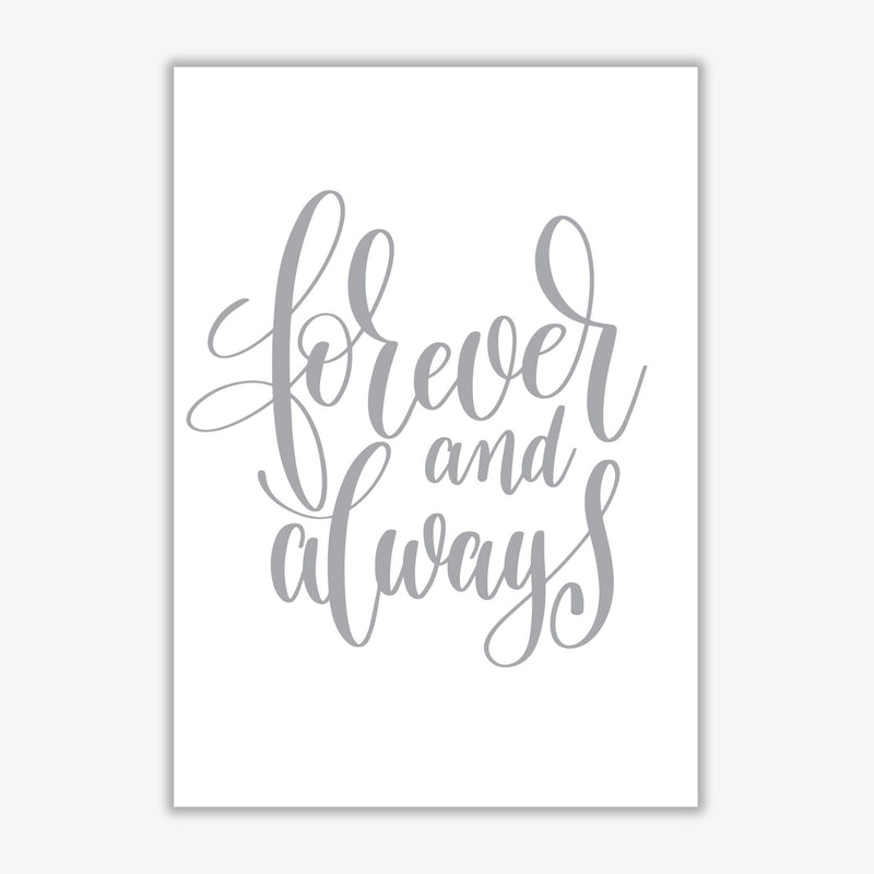 Forever and always grey modern fine art print, framed typography wall art