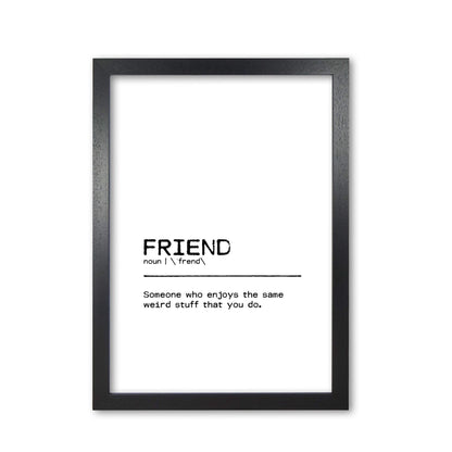 Friend weird definition quote fine art print by orara studio