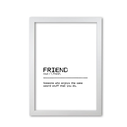 Friend weird definition quote fine art print by orara studio