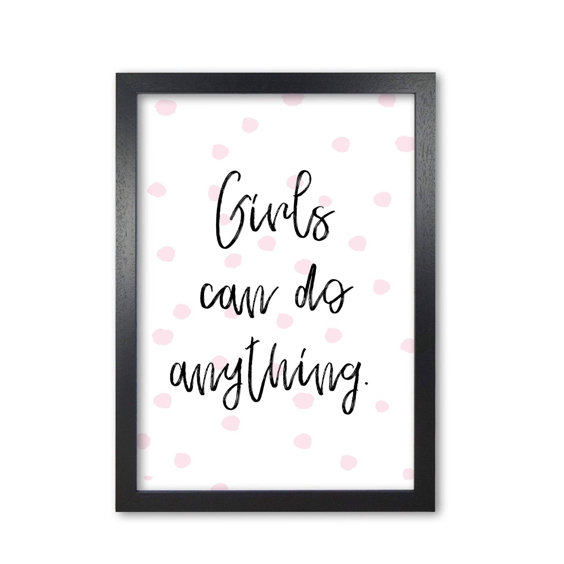 Girls can do anything pink polka dots modern fine art print, framed typography wall art