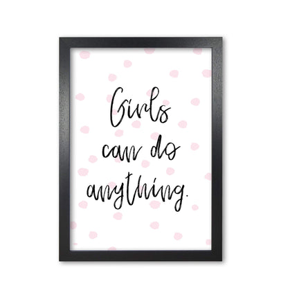 Girls can do anything pink polka dots modern fine art print, framed typography wall art