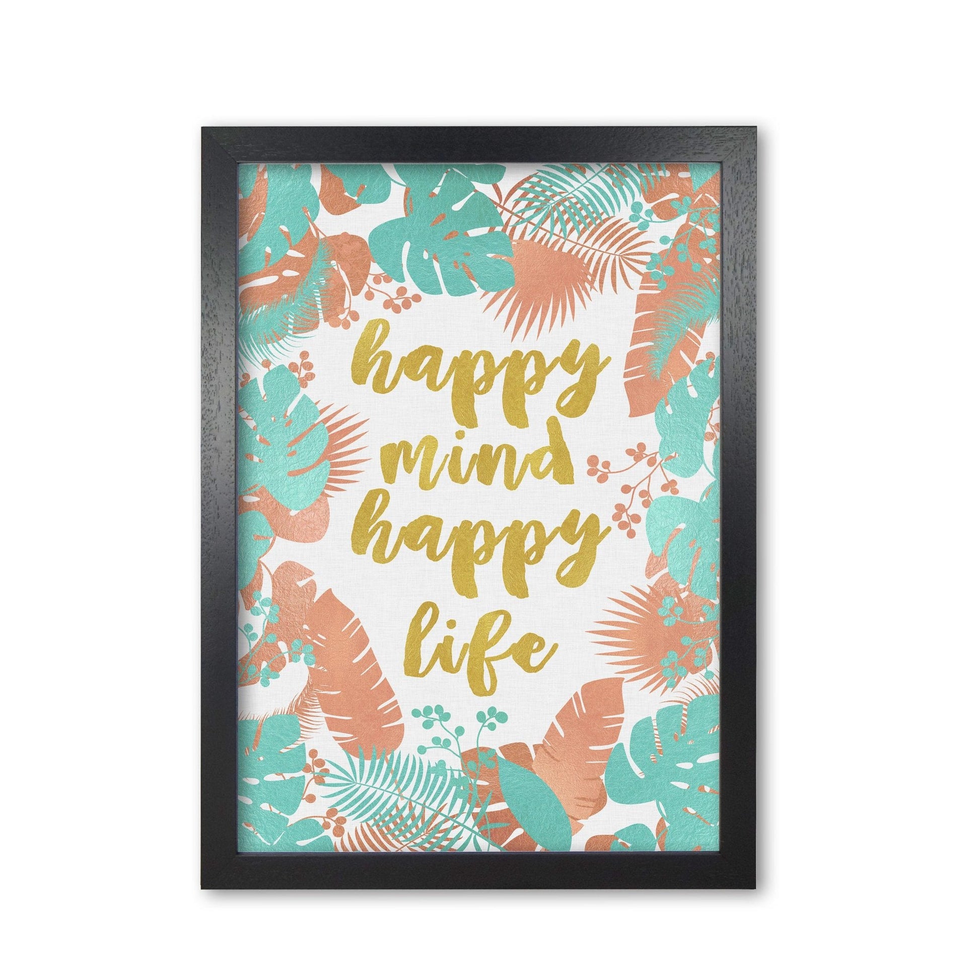 Happy mind happy life fine art print by orara studio