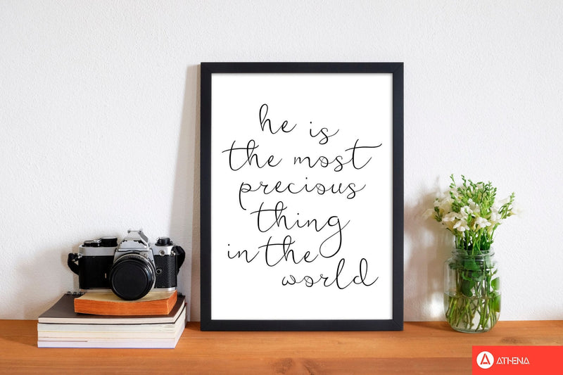 He is the most precious thing in the world black modern fine art print, framed typography wall art