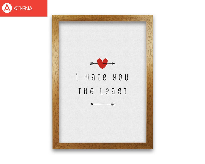 I hate you the least fine art print by orara studio