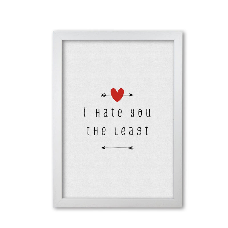 I hate you the least fine art print by orara studio