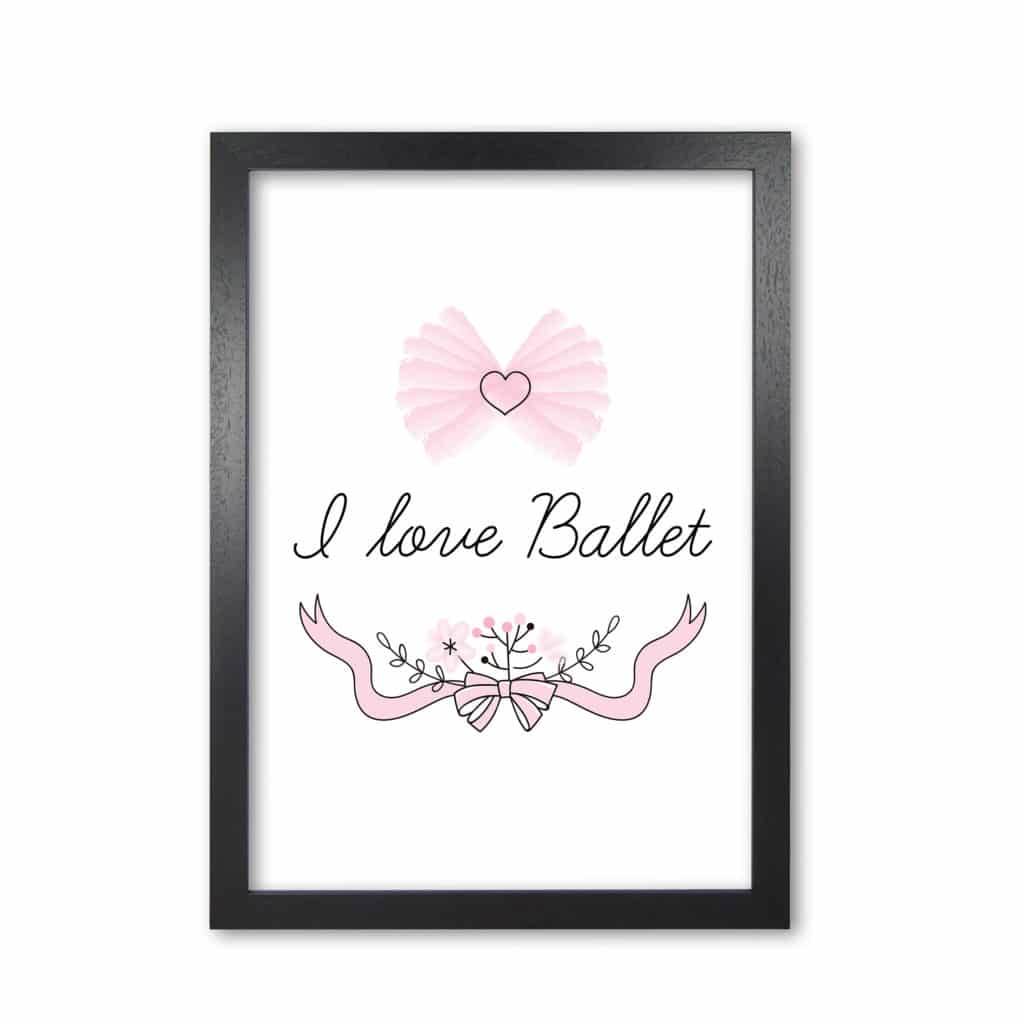 I love ballet modern fine art print, framed childrens nursey wall art poster