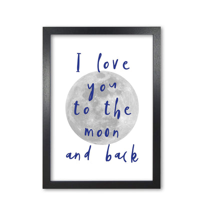 I love you to the moon and back navy modern fine art print, framed typography wall art