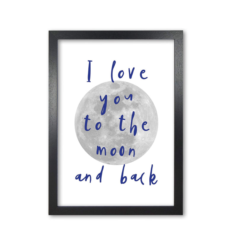I love you to the moon and back navy modern fine art print, framed typography wall art
