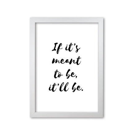 If it&#39;s meant to be, it&#39;ll be modern fine art print, framed typography wall art