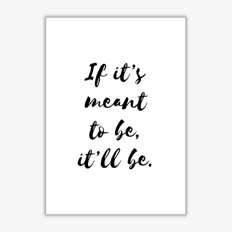 If It&#39;s Meant To Be, It&#39;ll Be Framed Typography Wall Art Print