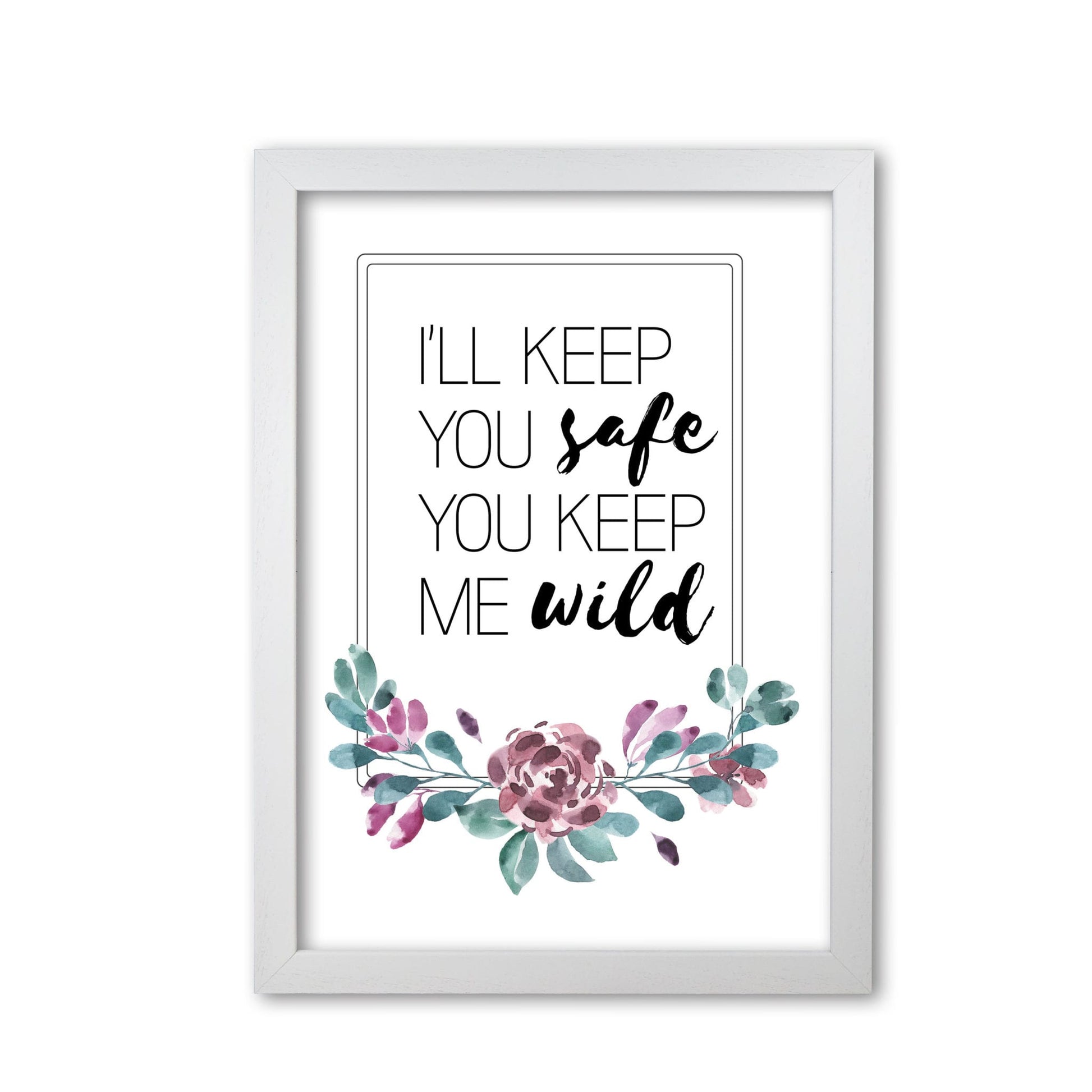 I&#39;ll keep you safe you keep me wild purple floral modern fine art print, framed typography wall art