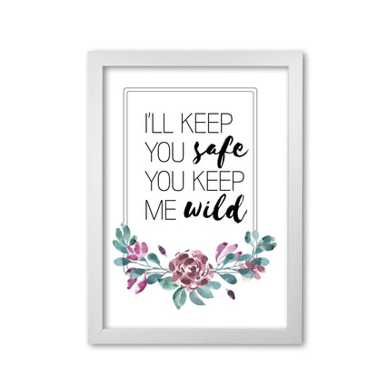 I&#39;ll keep you safe you keep me wild purple floral modern fine art print, framed typography wall art