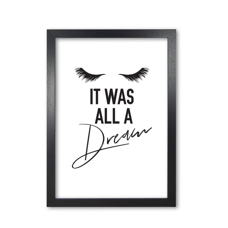 It was all a dream modern fine art print, framed typography wall art