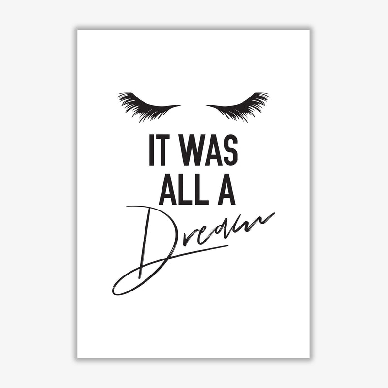 It was all a dream modern fine art print, framed typography wall art