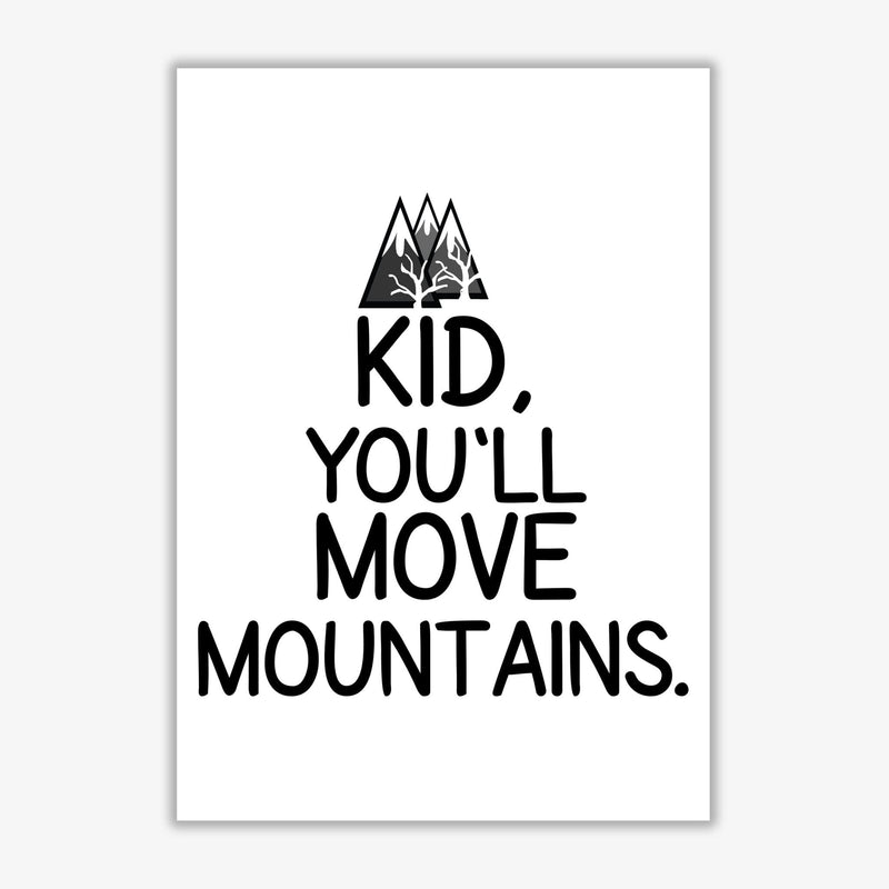 Kid, you&