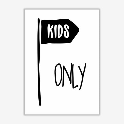Kids only black modern fine art print, framed childrens nursey wall art poster