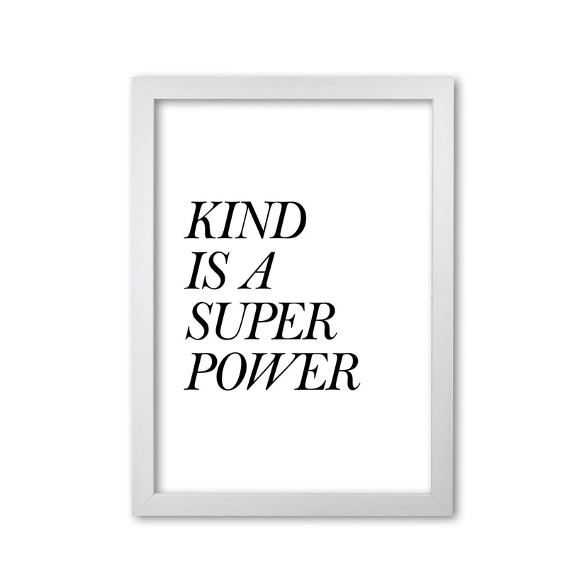Kind is a superpower modern fine art print, framed typography wall art