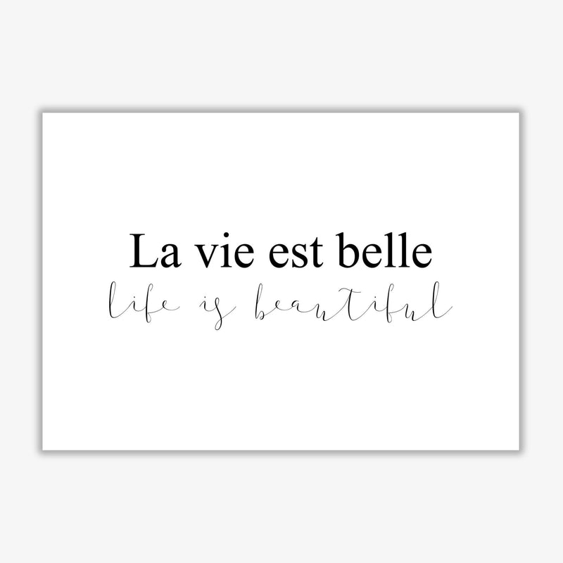 La vie est belle modern fine art print, framed typography wall art