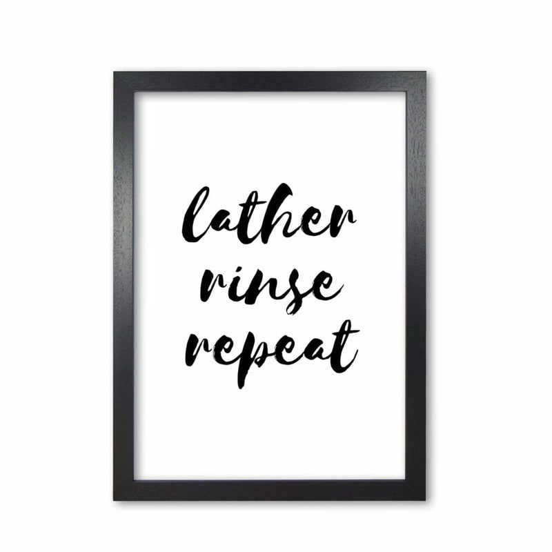 Lather rinse repeat, bathroom modern fine art print, framed bathroom wall art