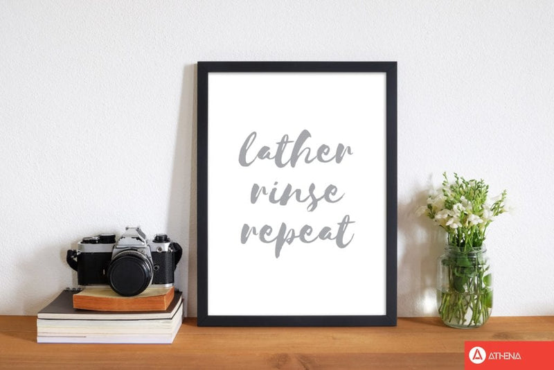 Lather rinse repeat grey, bathroom modern fine art print, framed bathroom wall art