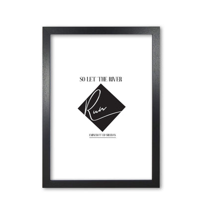 Let the river run modern fine art print, framed typography wall art