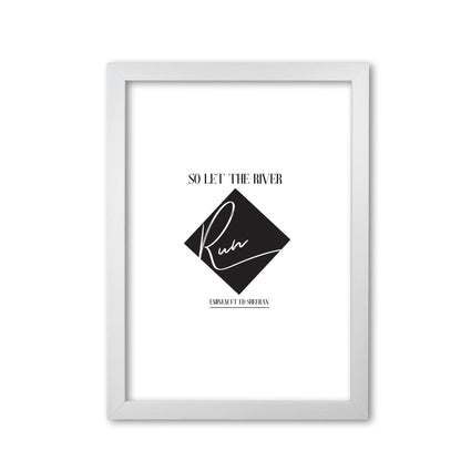 Let the river run modern fine art print, framed typography wall art