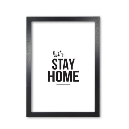 Let&#39;s stay home modern fine art print, framed typography wall art