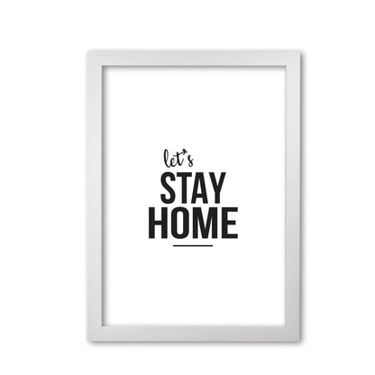 Let&#39;s stay home modern fine art print, framed typography wall art