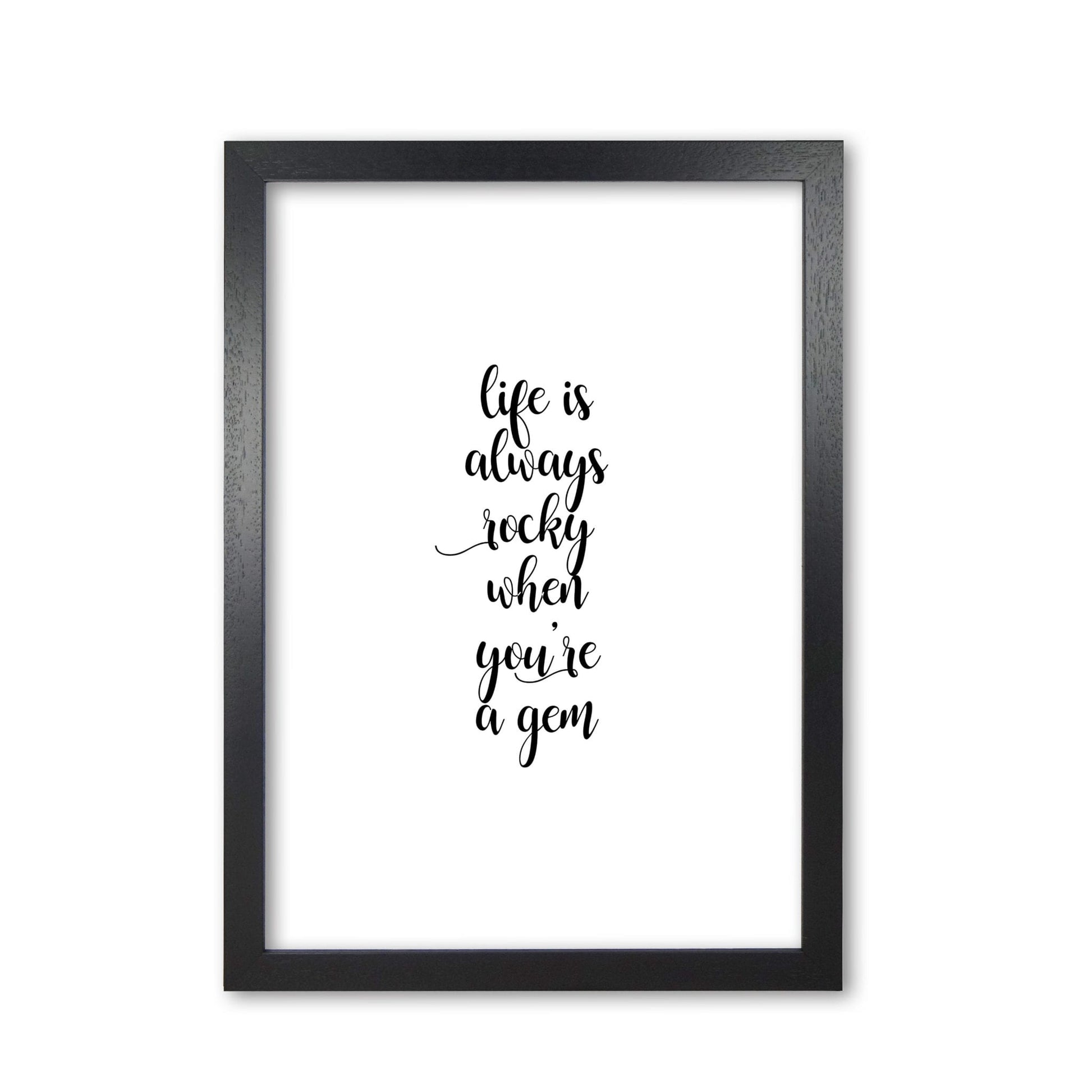 Life is always rocky inspirational quote fine art print by orara studio