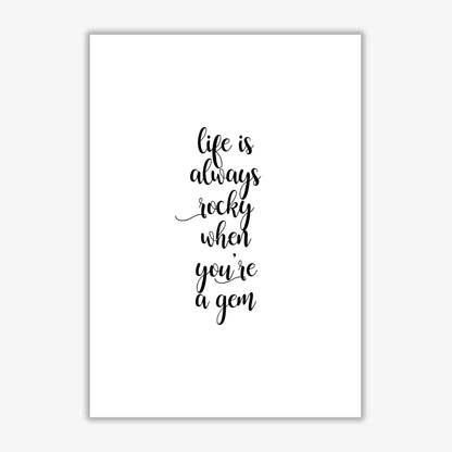 Life is always rocky inspirational quote fine art print by orara studio