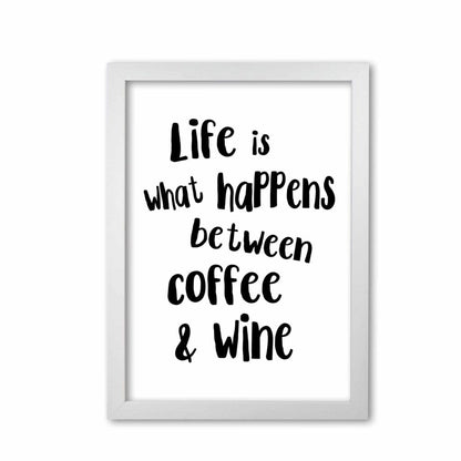 Life is what happens between coffee &#038; wine modern fine art print, framed kitchen wall art