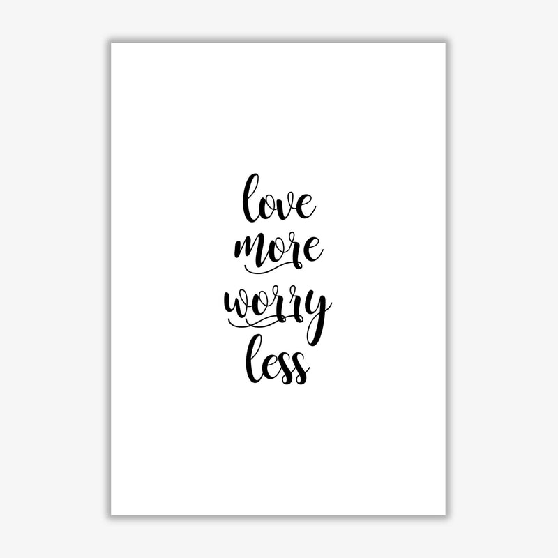 Love more worry less typography fine art print by orara studio