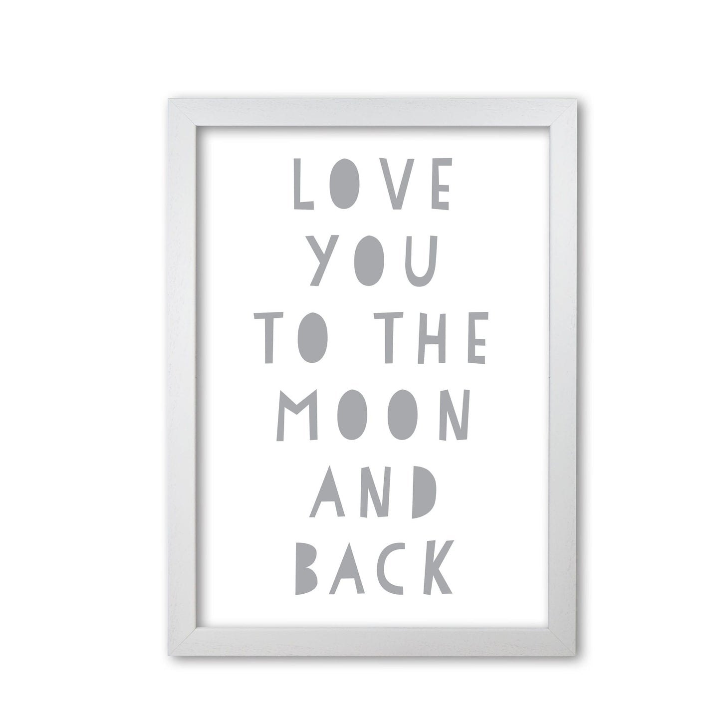 Love you to the moon and back grey modern fine art print, framed typography wall art