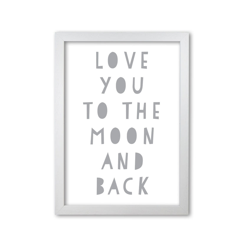 Love you to the moon and back grey modern fine art print, framed typography wall art