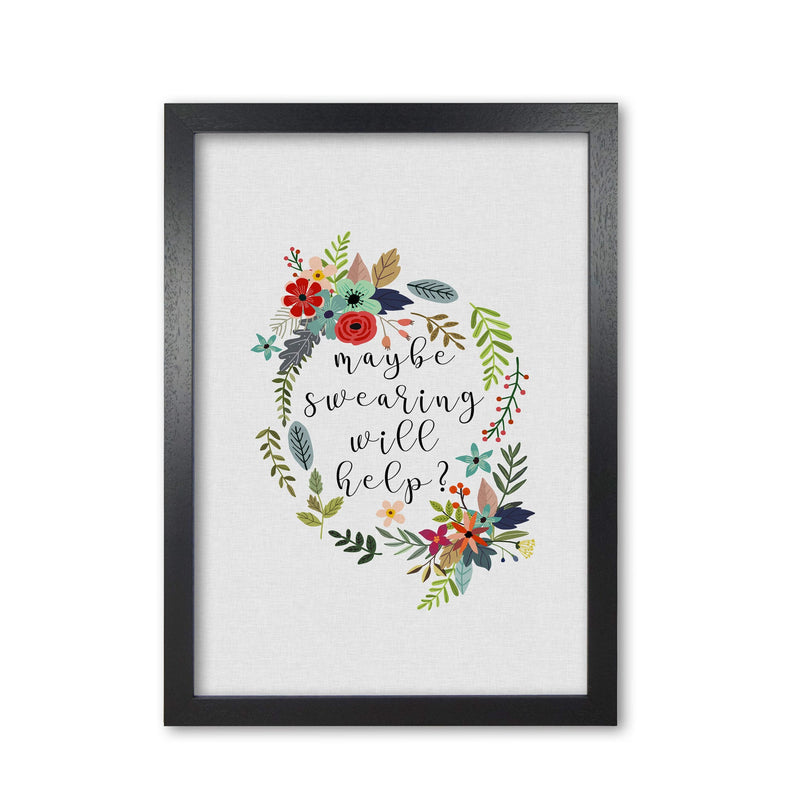 Maybe swearing will help fine art print by orara studio