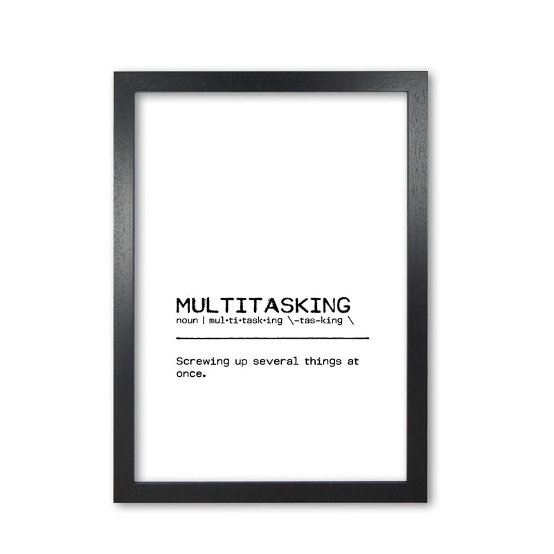 Multitasking screwing up definition quote fine art print by orara studio