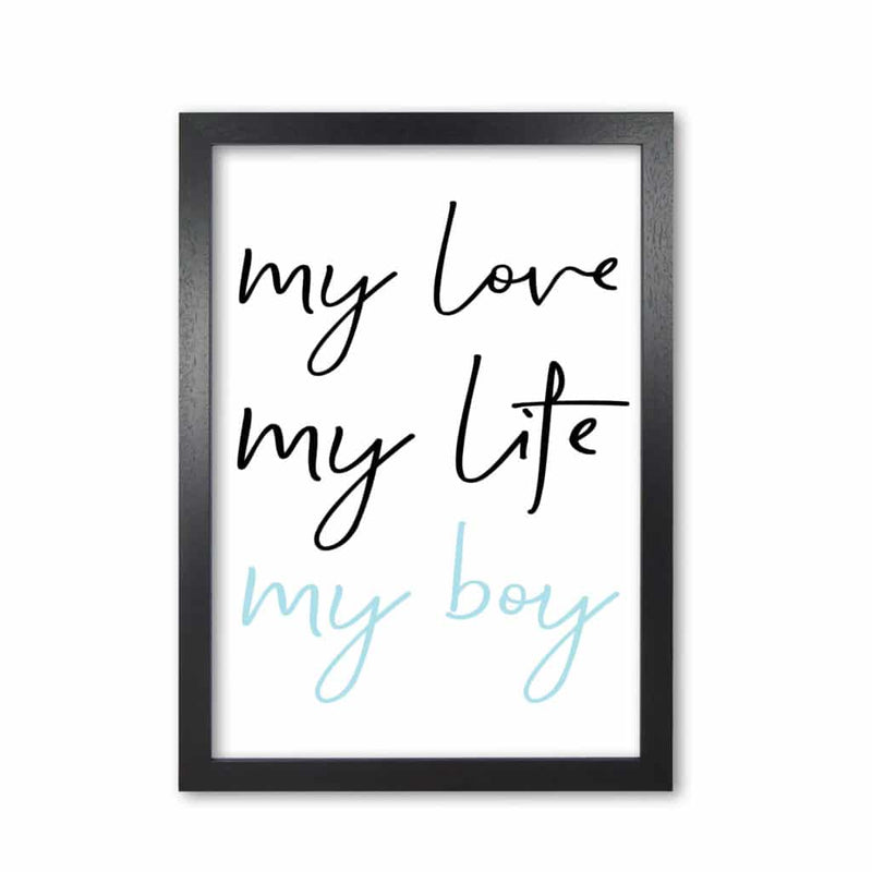 My love my life my boy modern fine art print, framed childrens nursey wall art poster