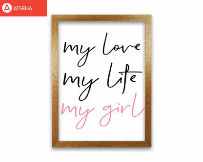My love my life my girl modern fine art print, framed childrens nursey wall art poster