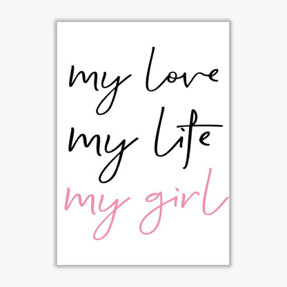 My love my life my girl modern fine art print, framed childrens nursey wall art poster
