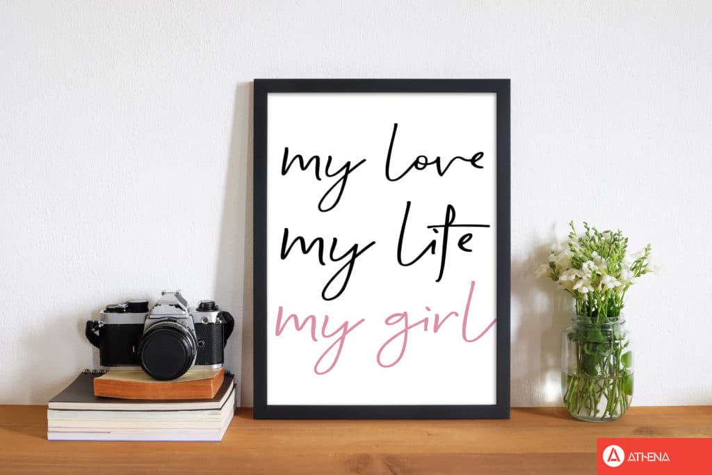 My love my life my girl modern fine art print, framed childrens nursey wall art poster