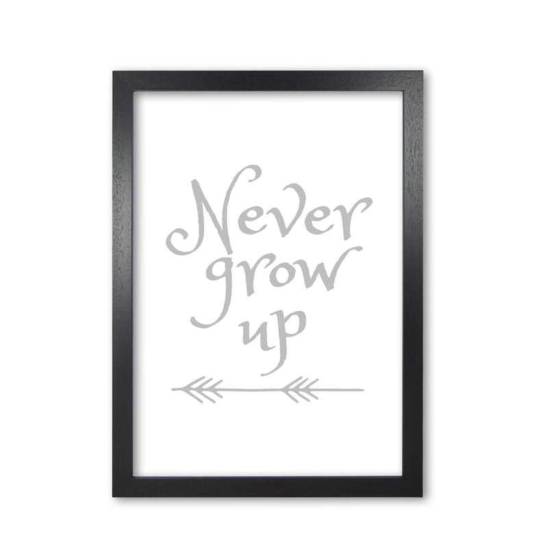 Never grow up grey modern fine art print, framed typography wall art
