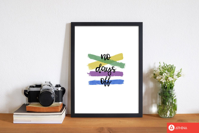 No days off fine art print by orara studio