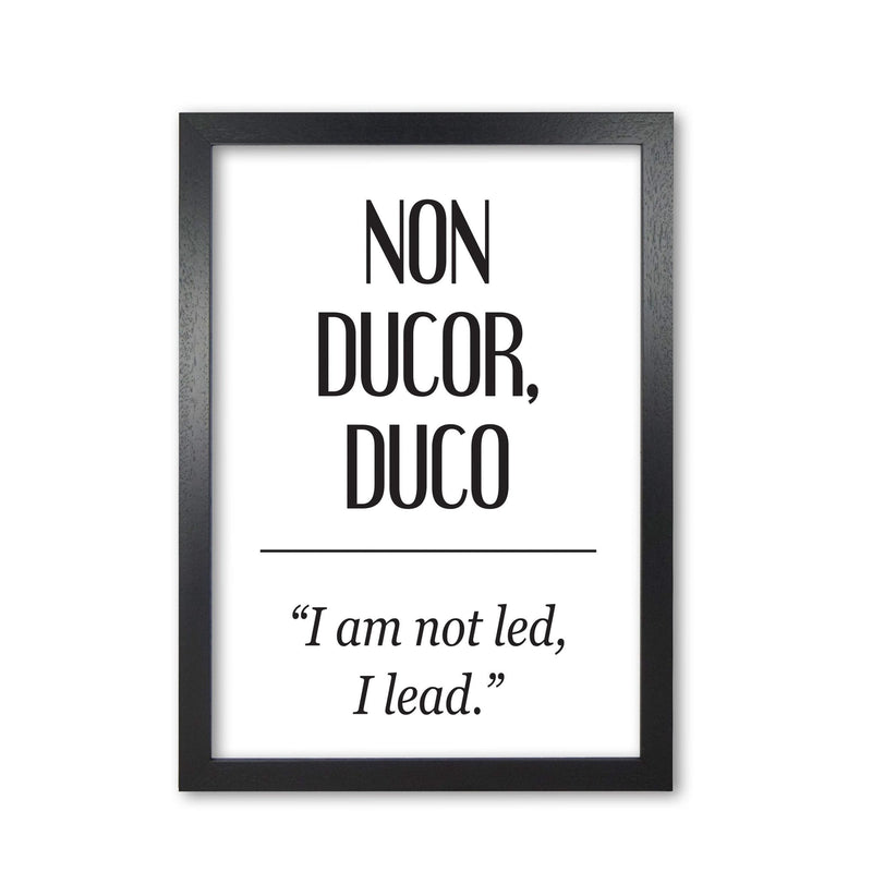 Non ducor, duco modern fine art print, framed typography wall art