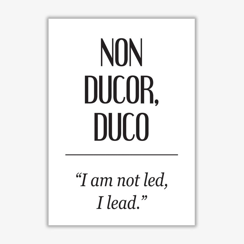 Non ducor, duco modern fine art print, framed typography wall art