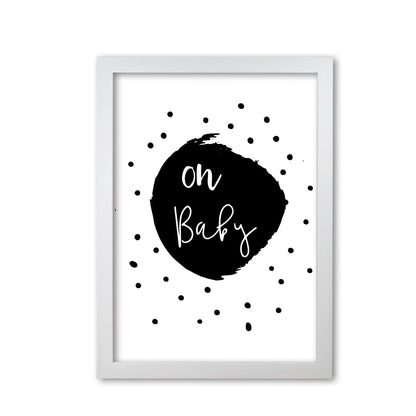 Oh baby black modern fine art print, framed typography wall art
