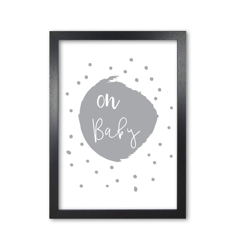 Oh baby grey modern fine art print, framed typography wall art